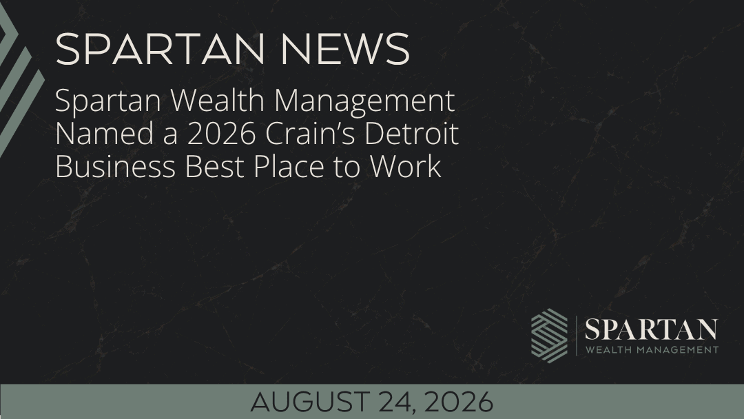 Spartan Wealth Management Named a 2026 Crain’s Detroit Business Best Place to Work