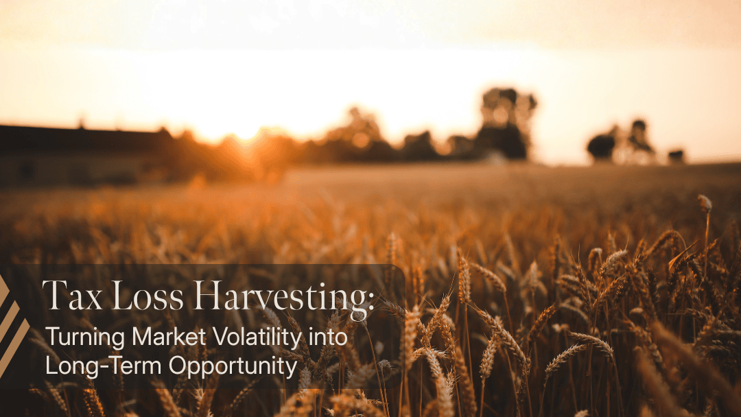 Tax Loss Harvesting and Direct Indexing: Turning Market Volatility into Long-Term Opportunity